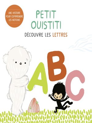 cover image of Petit Ouistiti découvre les lettres